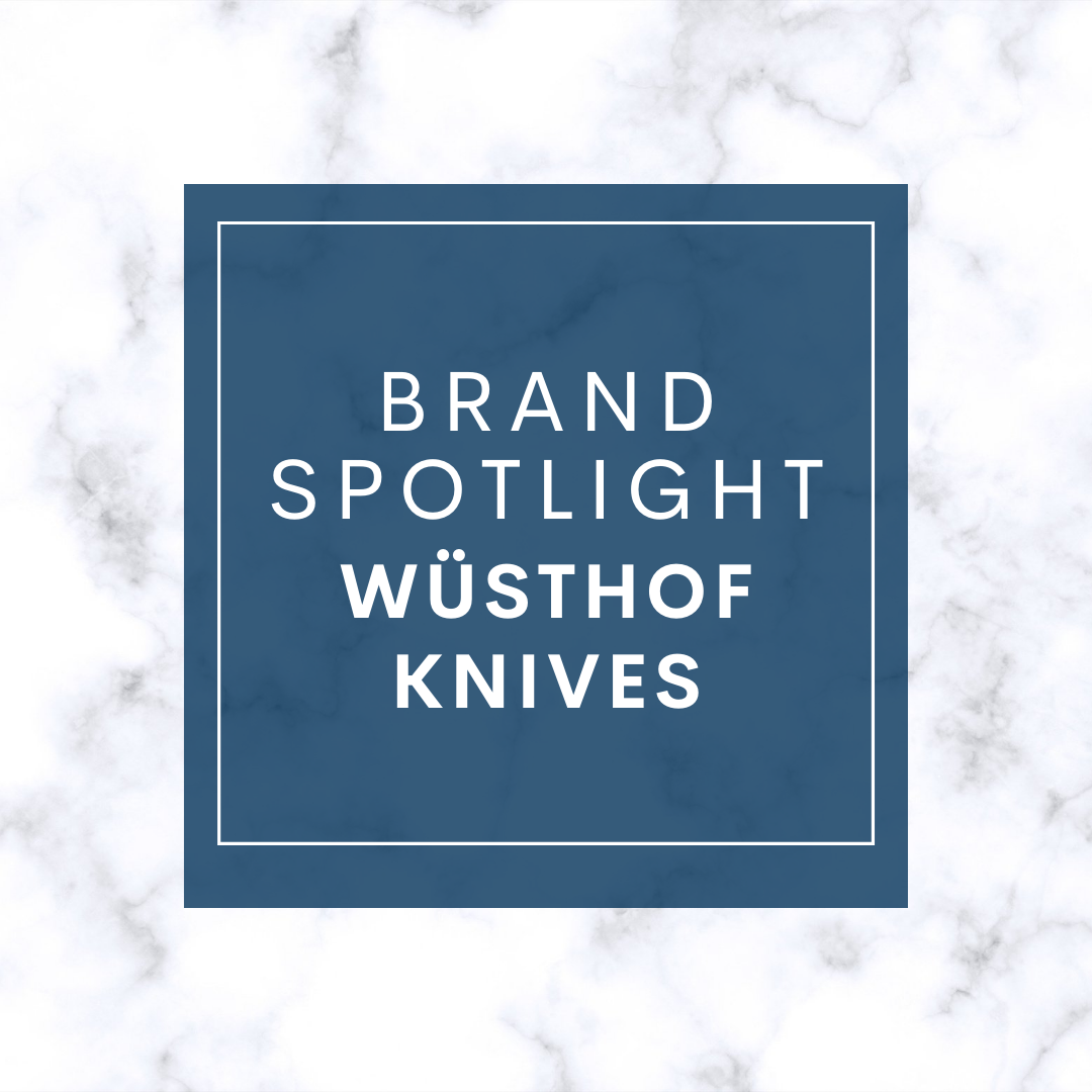 Brand Spotlight: Wüsthof