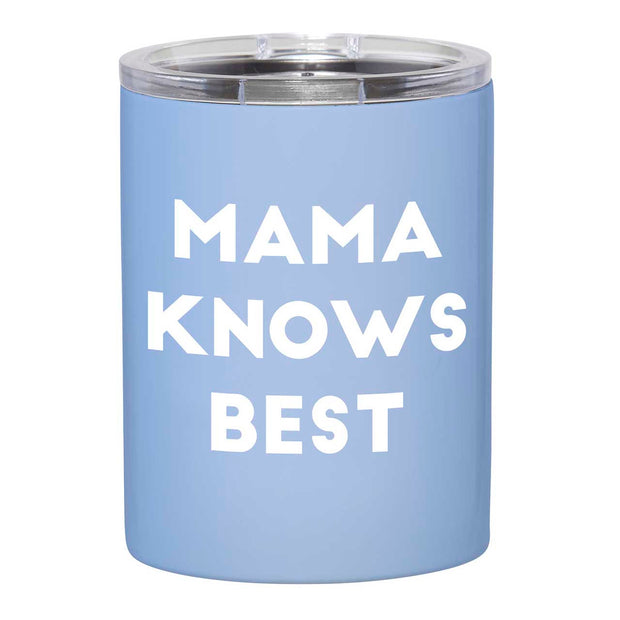 Mama Knows Best Insulated Tumbler