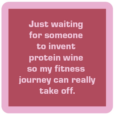 Drinks on Me Coaster Protein Wine