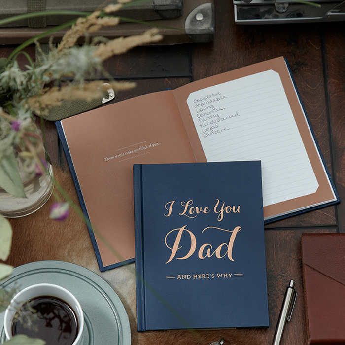 I Love You Dad: And Here's Why