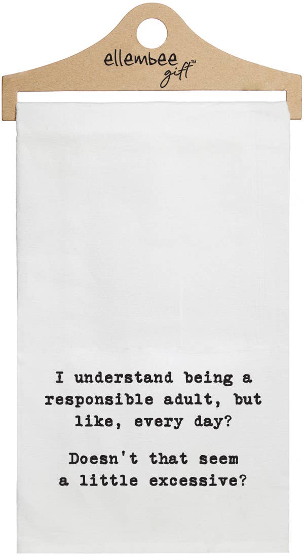 "Responsible Adult Every Day…" Tea Towel