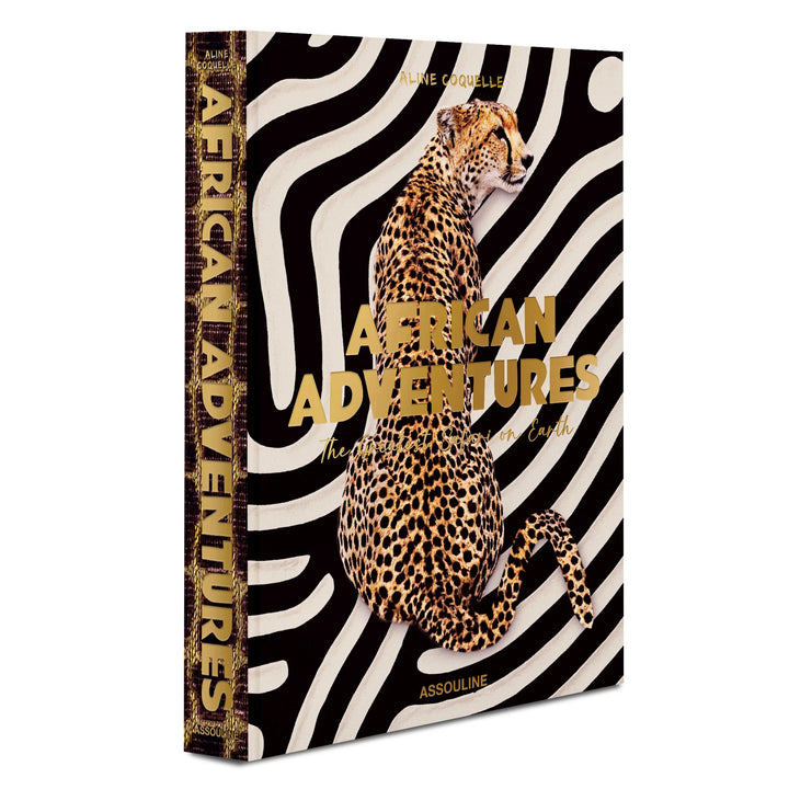 Assouline African Adventures: The Greatest Safari on Earth