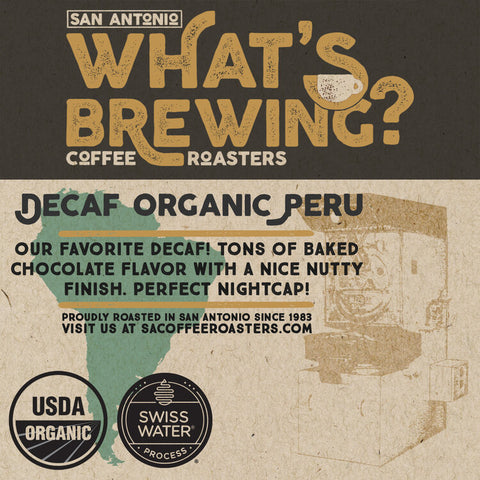 What's Brewing - Decaf Organic Peru - Whole Bean