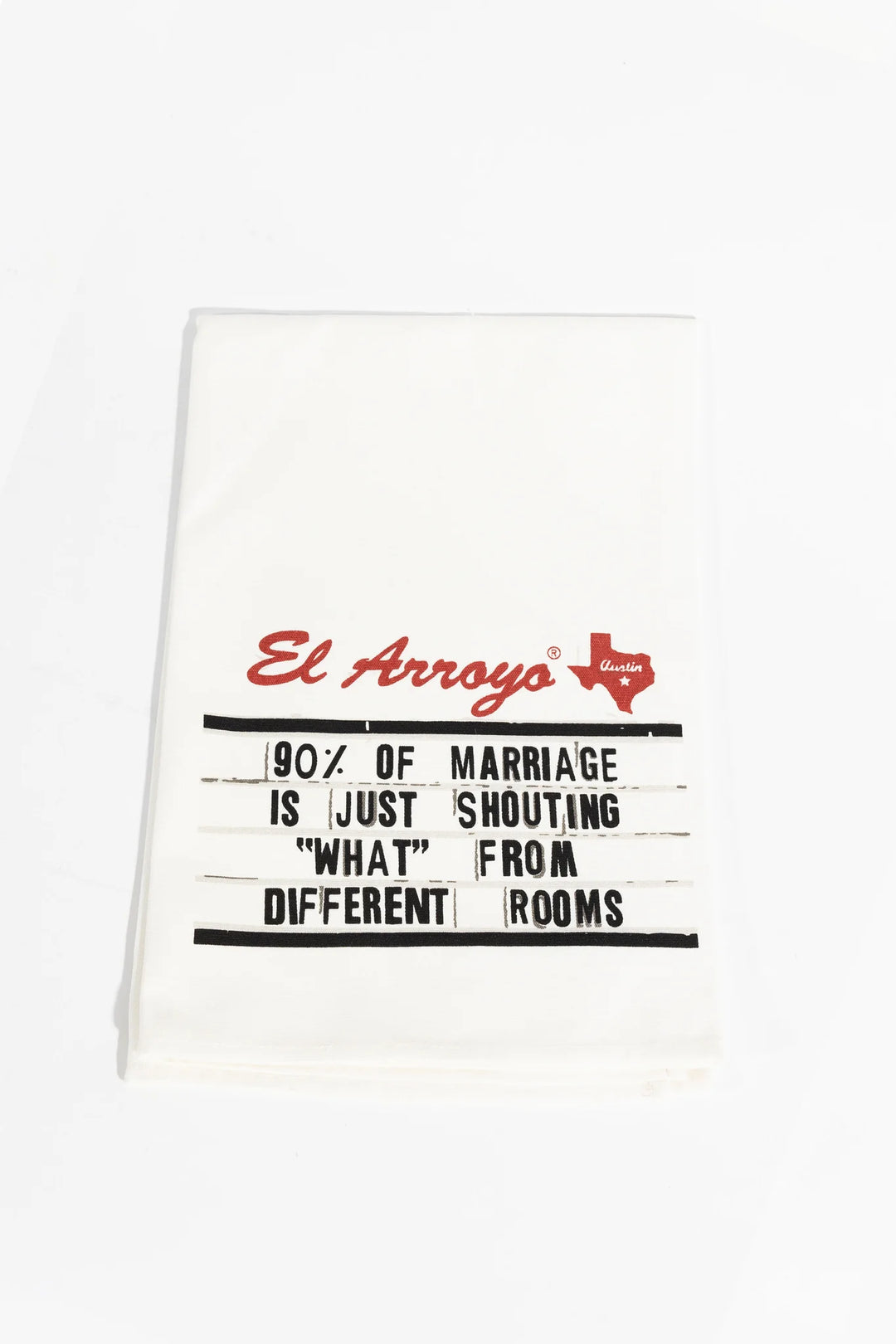El Arroyo - 90% of Marriage Tea Towel