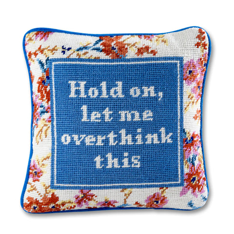 Furbish Studio - Needlepoint Pillow - "Overthink This..."