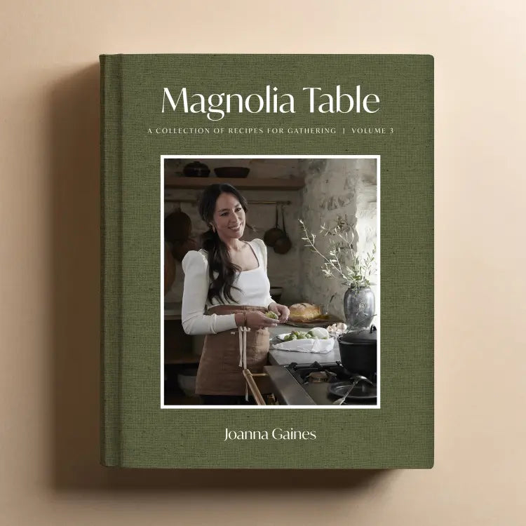 Magnolia Table Volume 3 : A Collection of Recipes for Gathering