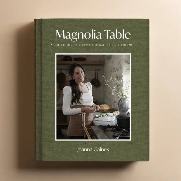 Magnolia Table Volume 3 : A Collection of Recipes for Gathering