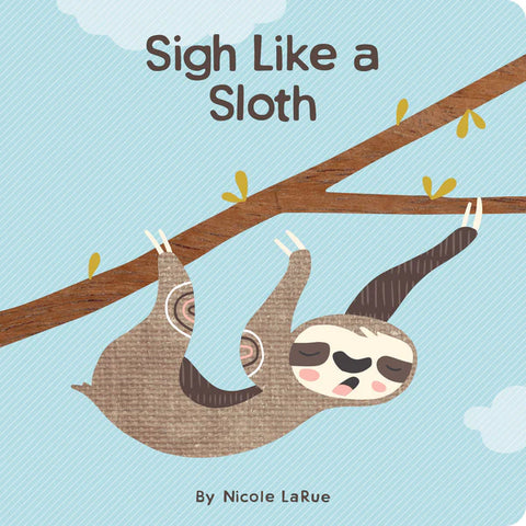 Sigh Like A Sloth - Children's Book