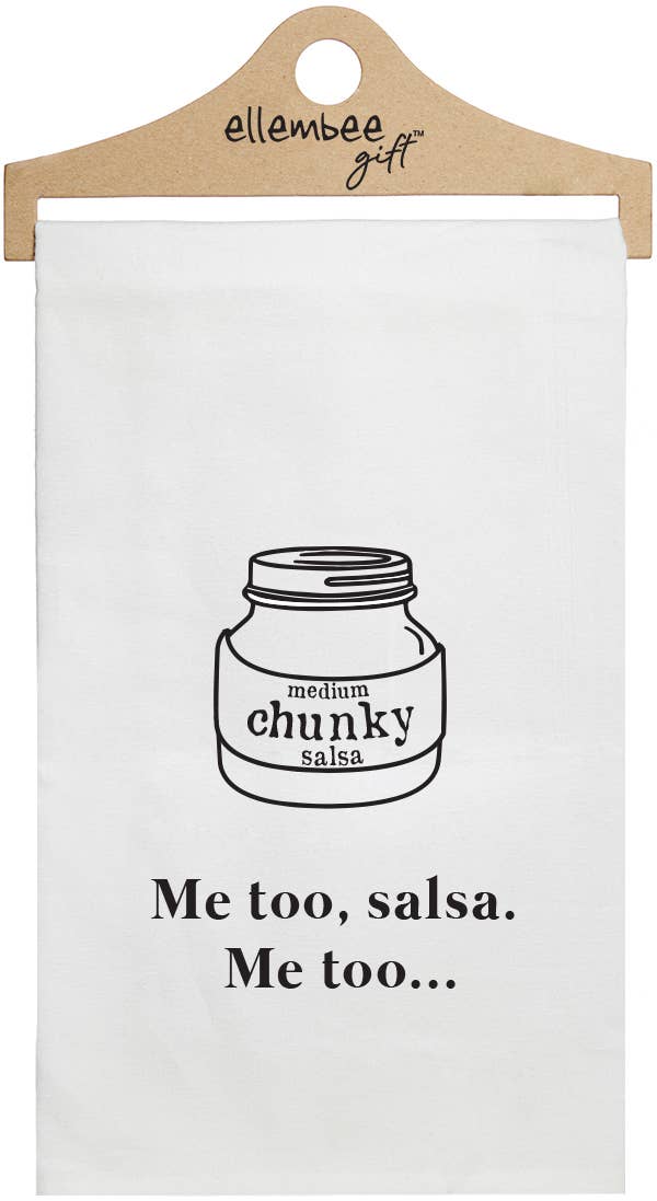 "Chunky Salsa…Me Too, Salsa" Tea Towel