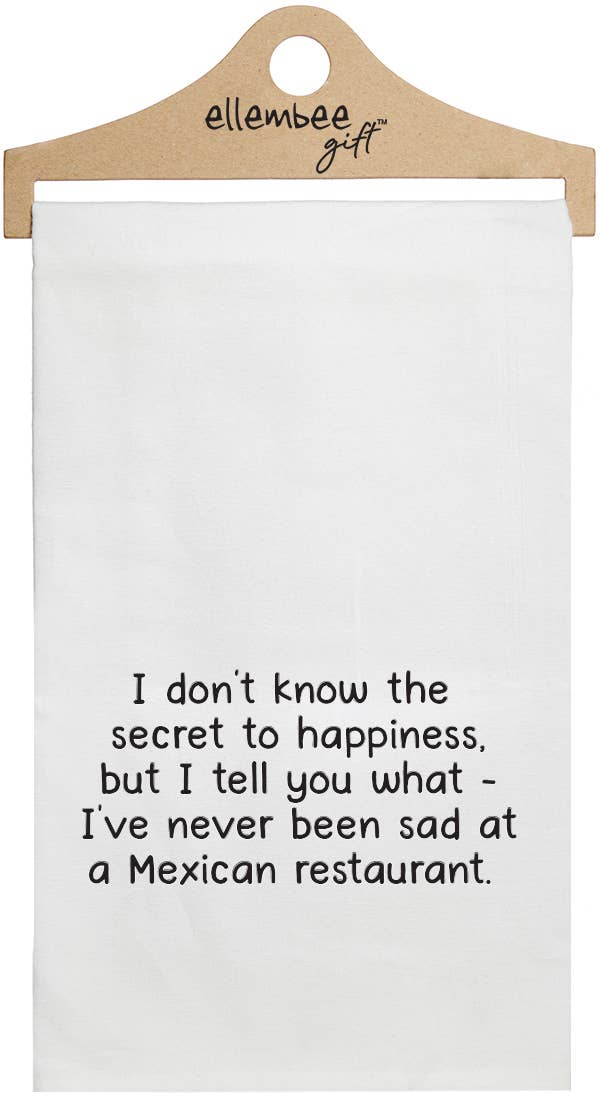 "Happiness…Mexican Restaurant" Tea Towel