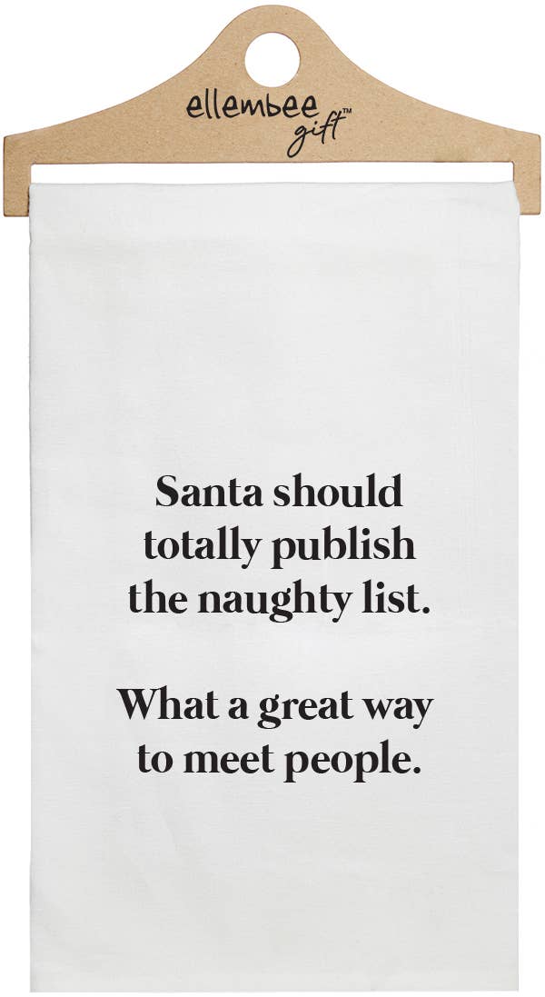 "Santa Publish The Naughty List" Tea Towel
