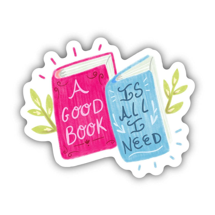 Big Moods A Good Book Is All I Need Sticker
