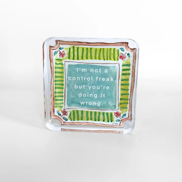 Lauren Dunn Control Freak Acrylic Block