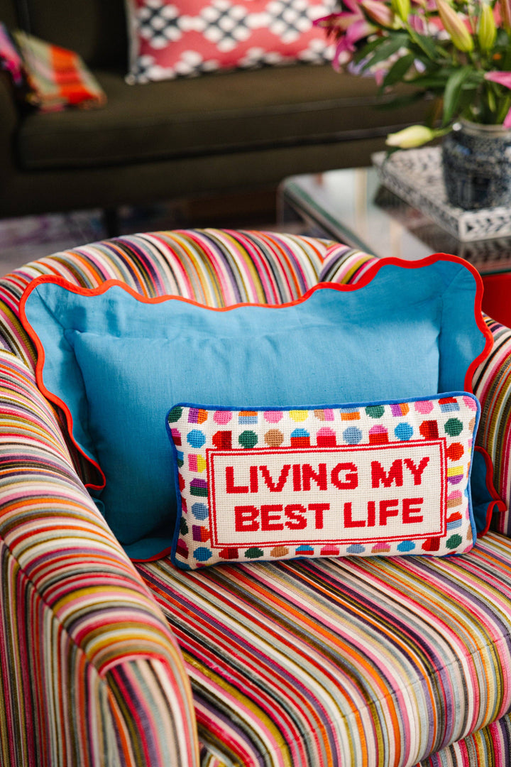 Furbish Studio Needlepoint Pillow "Living My Best Life"
