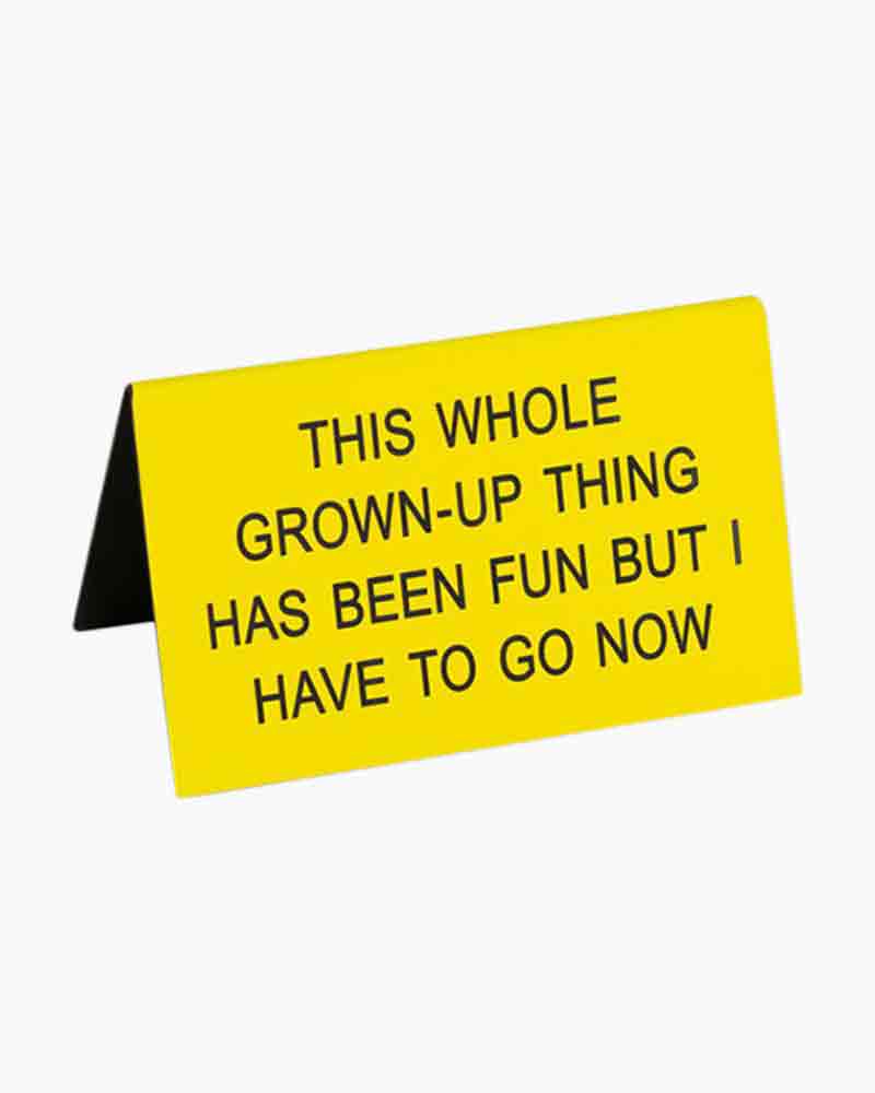 Growing Up Has Been Fun Large Sign