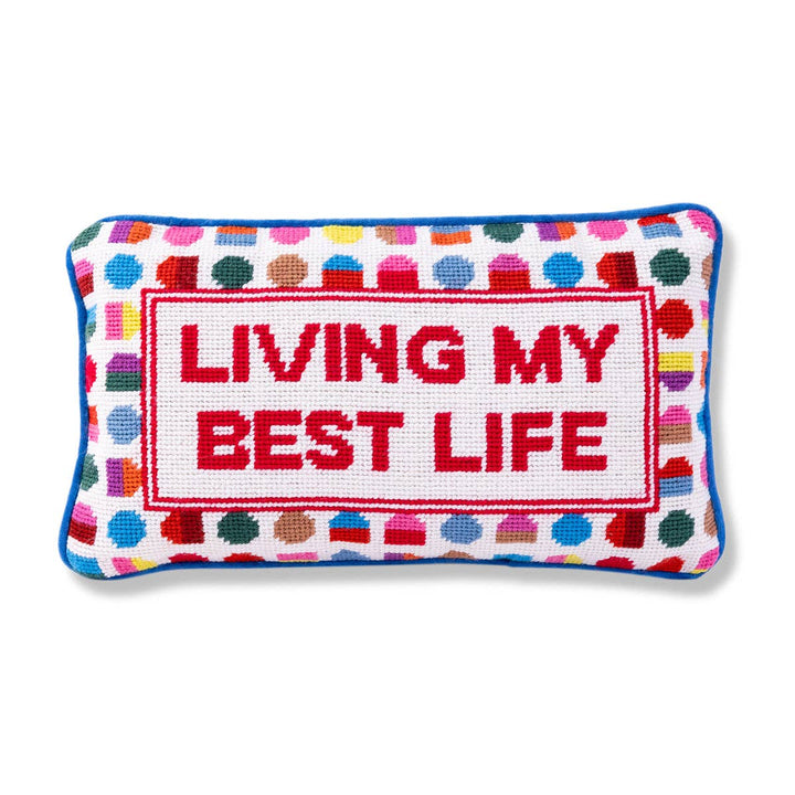 Furbish Studio Needlepoint Pillow "Living My Best Life"