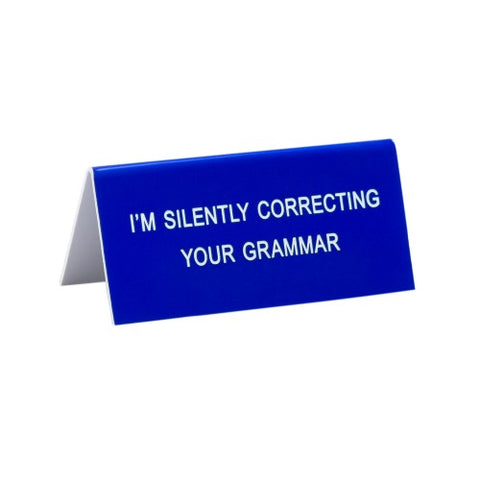 I'm Silently Correcting Your Grammar Small Sign