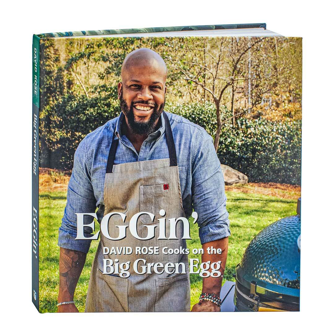 Big Green Egg - EGGin’: David Rose Cooks on the Big Green Egg