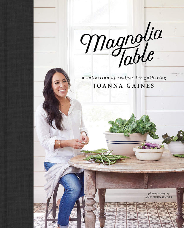Magnolia Table : A Collection of Recipes for Gathering