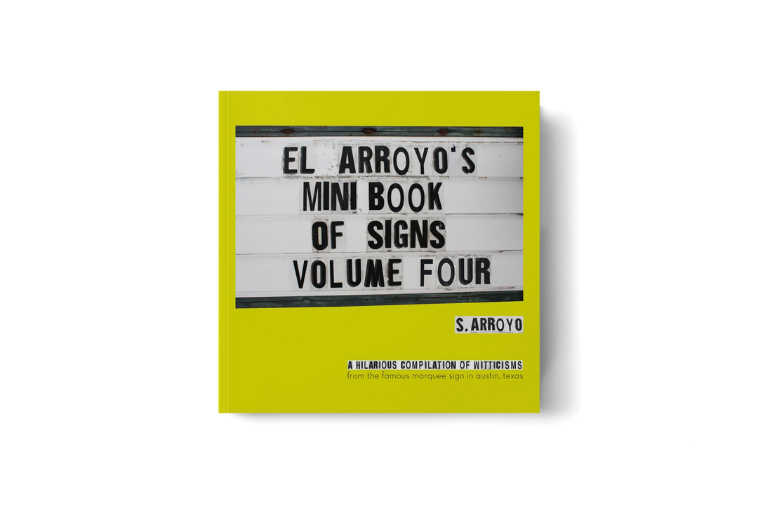 El Arroyo - Mini Book of Signs Volume Four