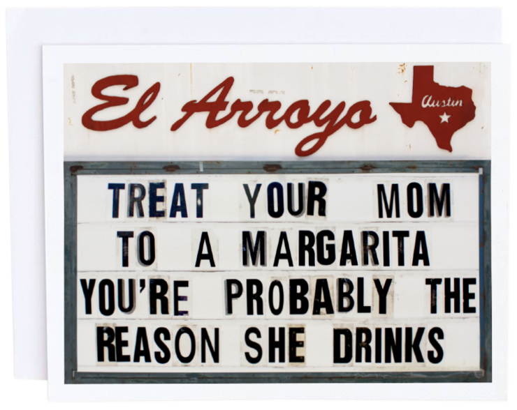 El Arroyo - Treat Your Mom Card