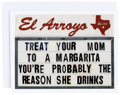 El Arroyo Treat Your Mom Card