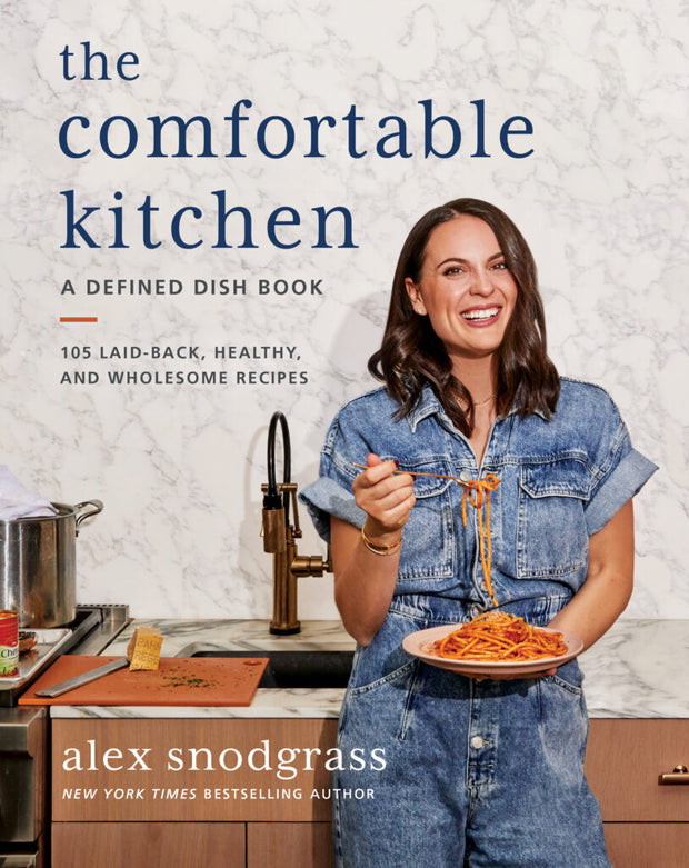 The Comfortable Kitchen: 105 Laid-Back, Healthy and Wholesome Recipes