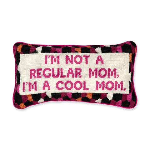 Furbish Studio - Needlepoint Pillow - "Cool Mom..."