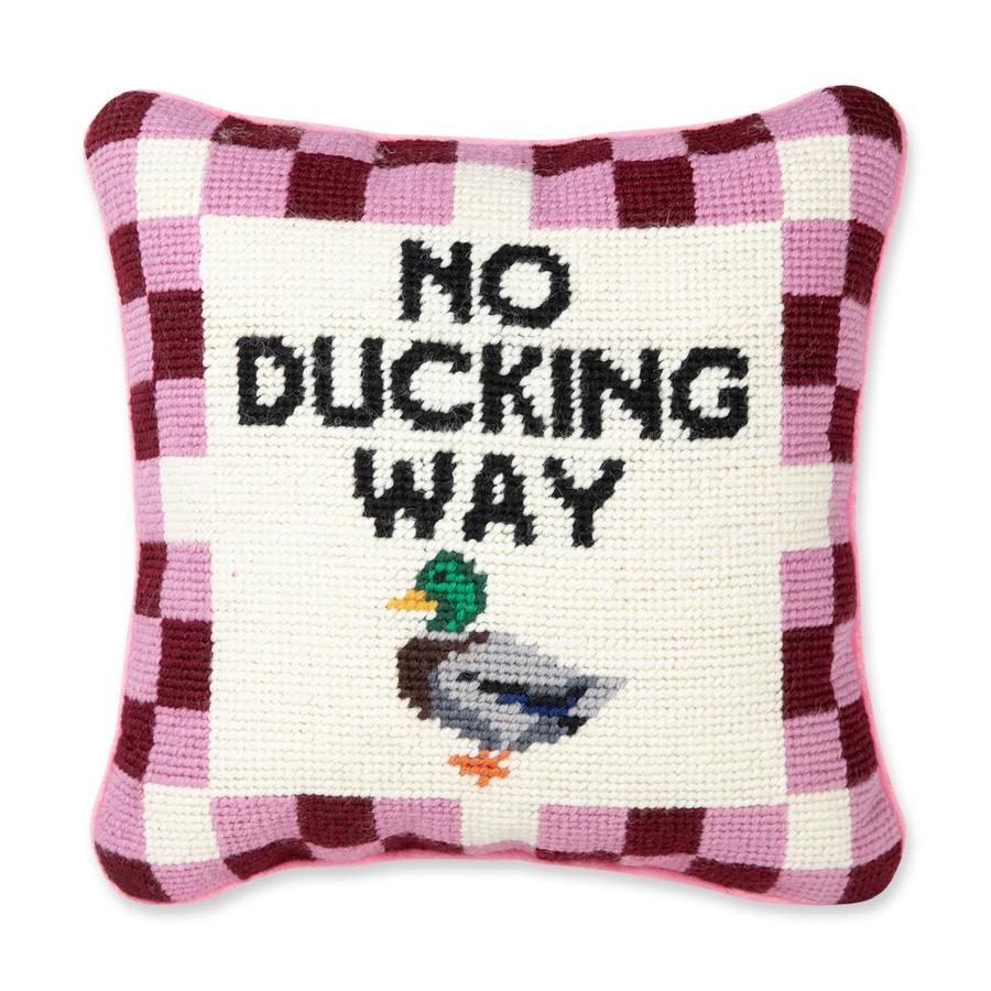 Furbish Studio - Needlepoint Pillow - "No Ducking Way"