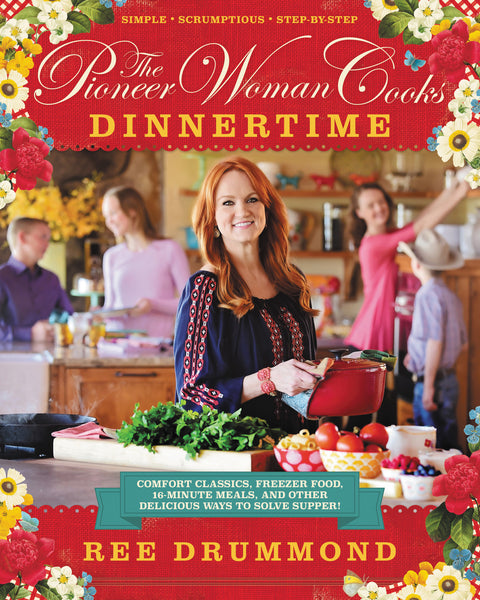 The Pioneer Woman Cooks: Dinnertime