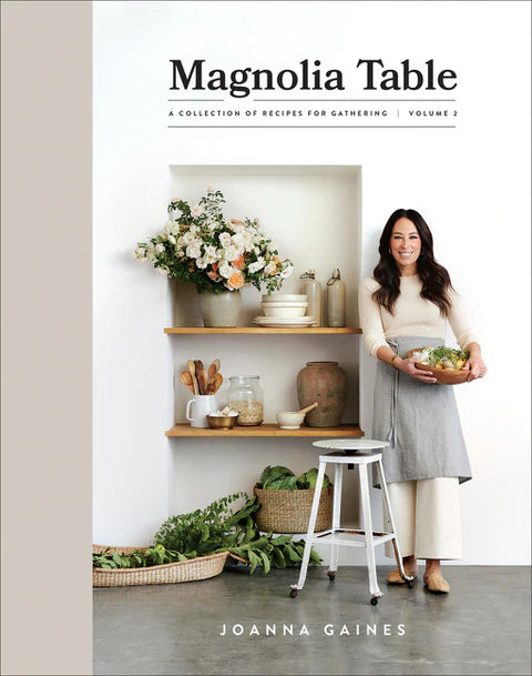 Magnolia Table Volume 2 : A Collection of Recipes for Gathering