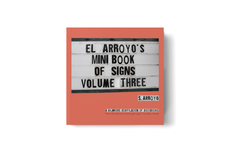 El Arroyo - Mini Book of Signs Volume Three