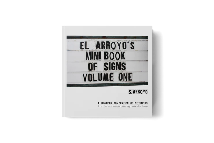El Arroyo - Mini Book of Signs - Volume One