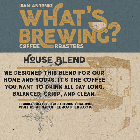 What's Brewing? - House Blend