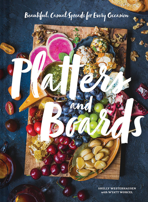 Platters and Boards: Appetizer Cookbook