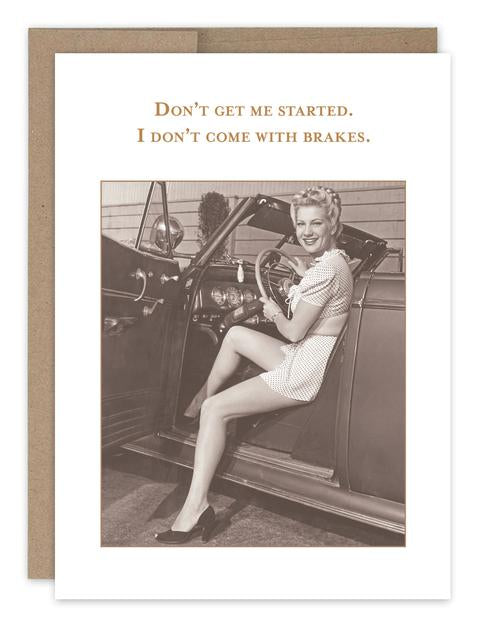 I Don’t Come With Brakes Greeting Card