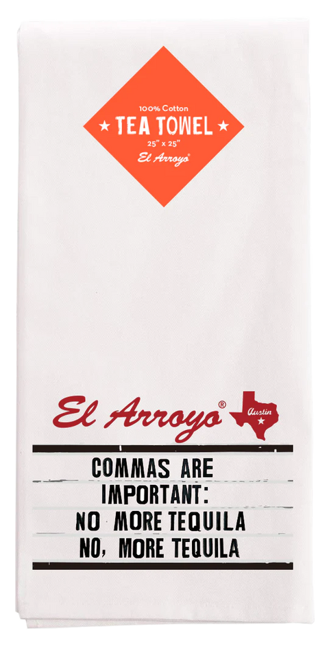 El Arroyo - Tea Towel - Commas Are Important