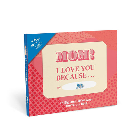 Knock Knock - Mom, I Love You Because …  Fill in the Love® Book