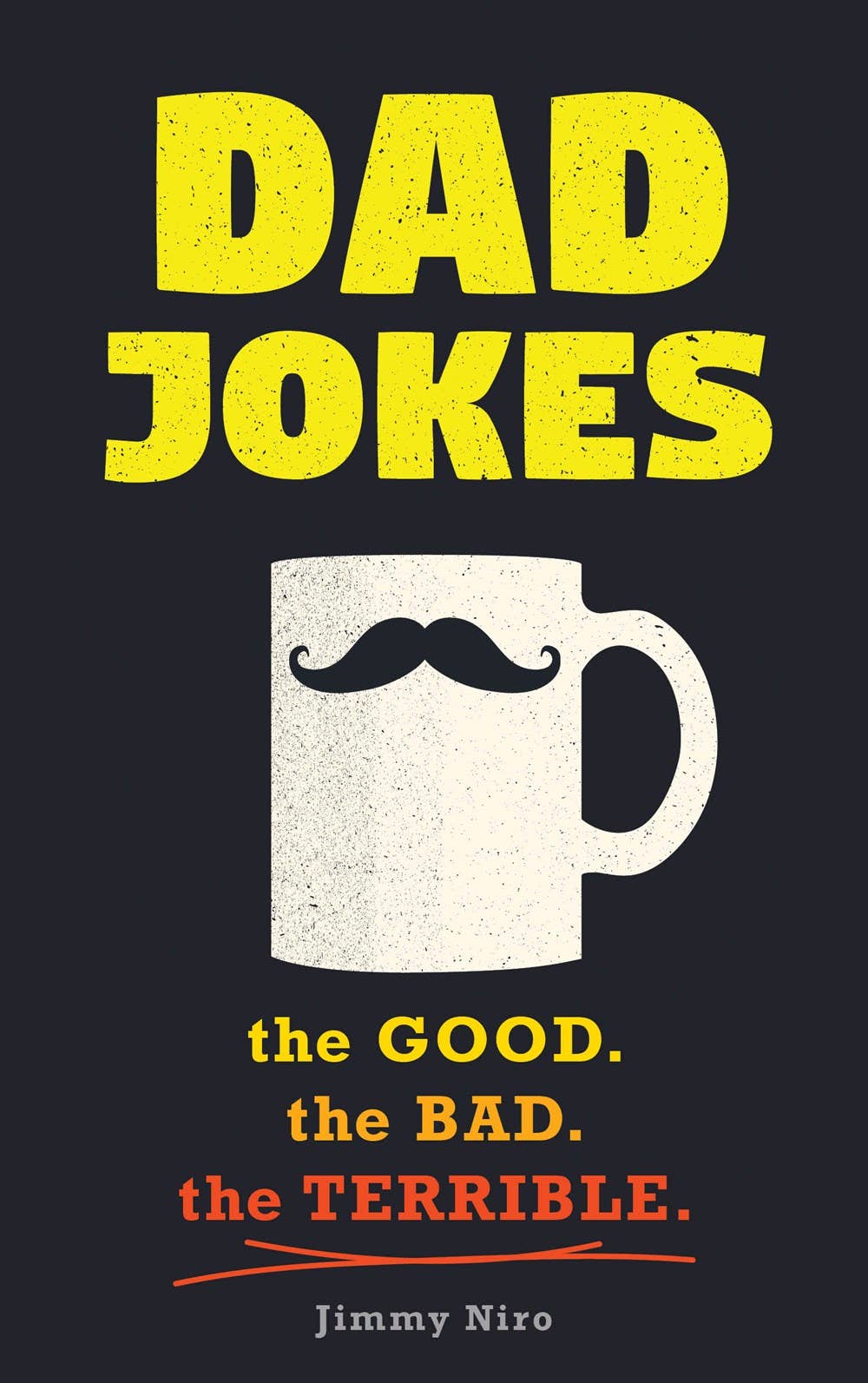Dad Jokes - The Good, The Bad, The Terrible